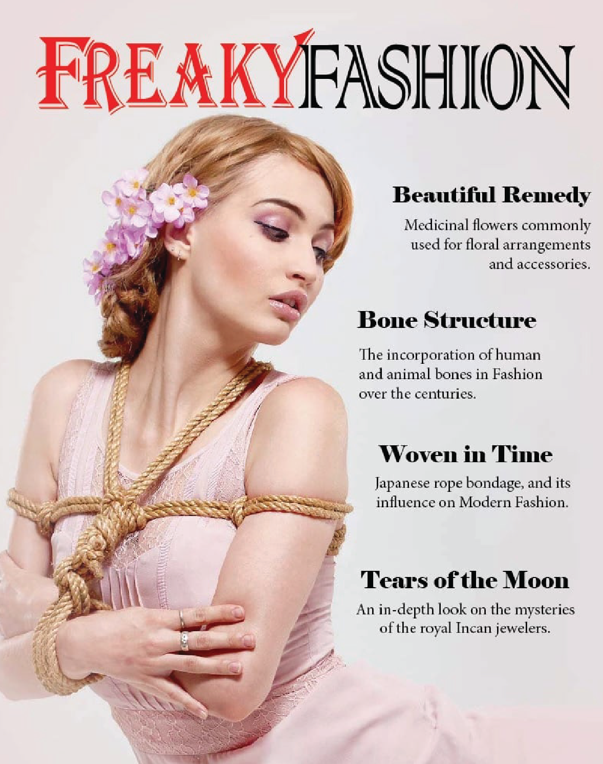 Fictious Magazine Cover featuring an image of a woman tied in a TK chest harness, with flowers in her hair, the logo 'Freaky Fashion' and Articles titled 'Beautiful Remedy', 'Bone Structure', 'Woven in Time' and 'Tears of the Moon'. 